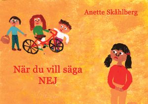 När du vill säga nej - Anette Skåhlberg