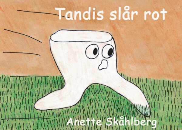 Anette Skåhlberg - Tandis slår rot
